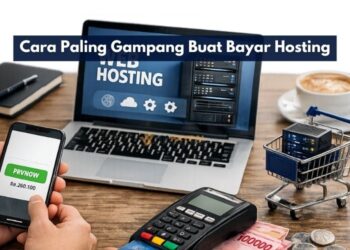 Cara Paling Gampang Buat Bayar Hosting