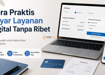 Cara Praktis Bayar Layanan Digital Tanpa Ribet
