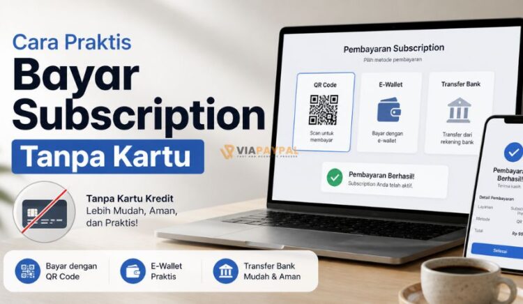 Cara Praktis Bayar Subscription Tanpa Kartu