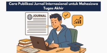 Cara Publikasi Jurnal Internasional untuk Mahasiswa Tugas Akhir