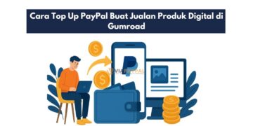 Cara Top Up PayPal Buat Jualan Produk Digital di Gumroad