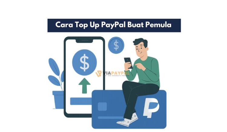 Cara Top Up PayPal Buat Pemula