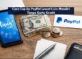 Cara Top Up PayPal Lewat Livin Mandiri Tanpa Kartu Kredit