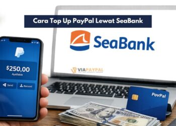 Cara Top Up PayPal Lewat SeaBank