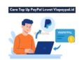 Cara Top Up PayPal Lewat Viapaypal.id