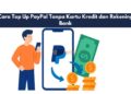 Cara Top Up PayPal Tanpa Kartu Kredit dan Rekening Bank