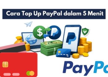 Cara Top Up PayPal dalam 5 Menit