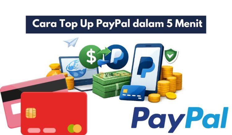 Cara Top Up PayPal dalam 5 Menit