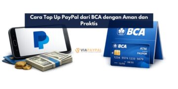 Cara Top Up PayPal dari BCA dengan Aman dan Praktis