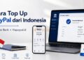 Cara Top Up PayPal dari Indonesia Transfer Bank