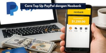 Cara Top Up PayPal dengan Neobank
