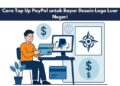 Cara Top Up PayPal untuk Bayar Desain Logo Luar Negeri