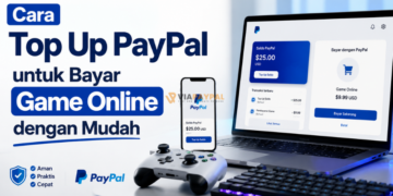 Cara Top Up PayPal untuk Bayar Game Online dengan Mudah