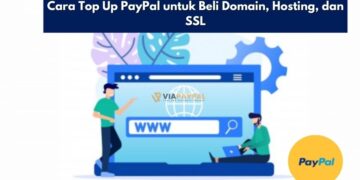 Cara Top Up PayPal untuk Beli Domain, Hosting, dan SSL