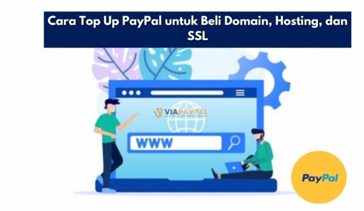 Cara Top Up PayPal untuk Beli Domain, Hosting, dan SSL