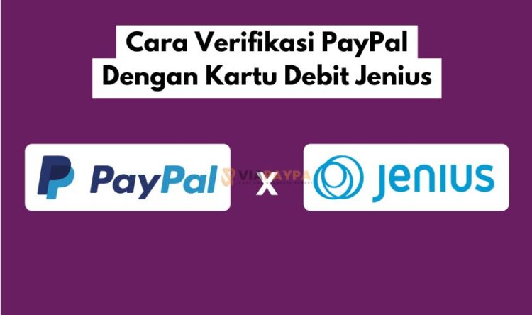 Cara Verifikasi PayPal Dengan Kartu Debit Jenius