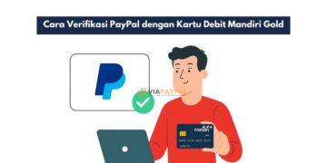 Cara Verifikasi PayPal dengan Kartu Debit Mandiri Gold