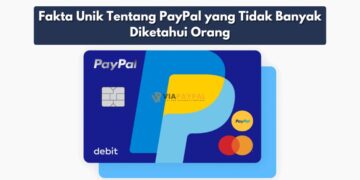 Fakta Unik Tentang PayPal yang Tidak Banyak Diketahui Orang