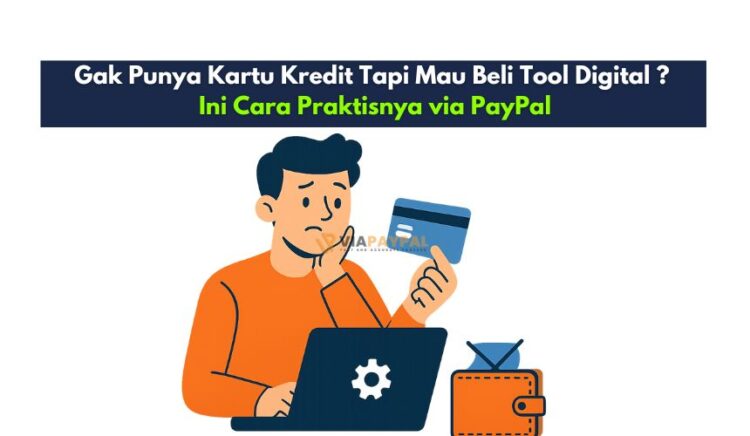 Gak Punya Kartu Kredit Tapi Mau Beli Tool Digital