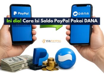 Ini dia! Cara Isi Saldo PayPal Pakai DANA