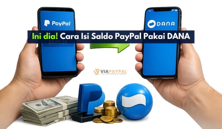 Ini dia! Cara Isi Saldo PayPal Pakai DANA