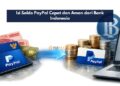Isi Saldo PayPal Cepat dan Aman dari Bank Indonesia