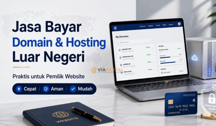Jasa Bayar Domain dan Hosting Luar Negeri yang Praktis untuk Pemilik Website