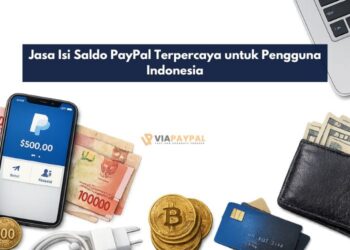 Jasa Isi Saldo PayPal Terpercaya untuk Pengguna Indonesia