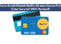 Kartu Kredit Ditolak Netflix AS atau Canva Pro? Coba Ini!