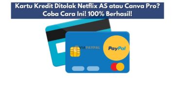 Kartu Kredit Ditolak Netflix AS atau Canva Pro? Coba Ini!