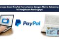 Kenapa Email PayPal Harus Sama dengan Nama Rekening