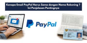 Kenapa Email PayPal Harus Sama dengan Nama Rekening