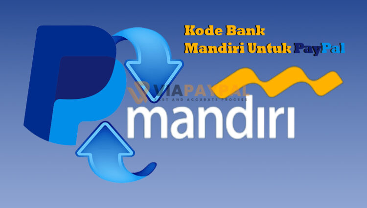 Kode Bank Mandiri Untuk PayPal