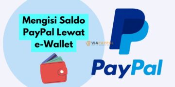 Mengisi Saldo PayPal Lewat e-Wallet