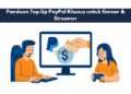 Panduan Top Up PayPal Khusus untuk Gamer & Streamer