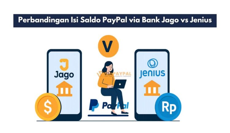 Perbandingan Isi Saldo PayPal via Bank Jago vs Jenius