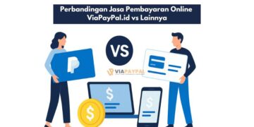 Perbandingan Jasa Pembayaran Online ViaPayPal.id vs Lainnya
