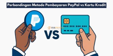 Perbandingan Metode Pembayaran PayPal vs Kartu Kredit