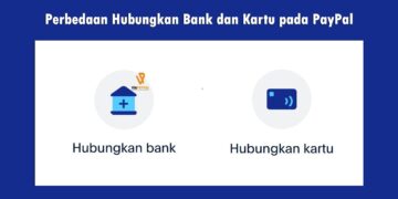 Perbedaan Hubungkan Bank dan Hubungkan Kartu pada Akun PayPal