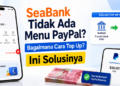 SeaBank Tidak Ada Menu PayPal