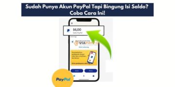 Sudah Punya Akun PayPal Tapi Bingung Isi Saldo