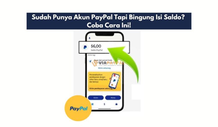 Sudah Punya Akun PayPal Tapi Bingung Isi Saldo