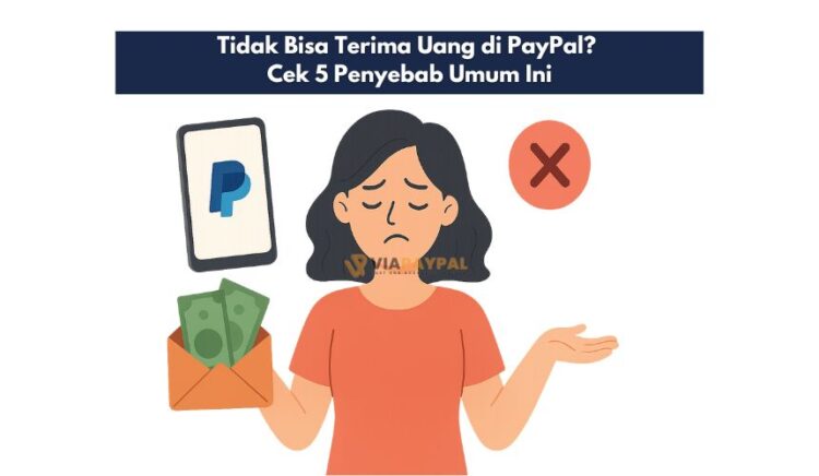 Tidak Bisa Terima Uang di PayPal