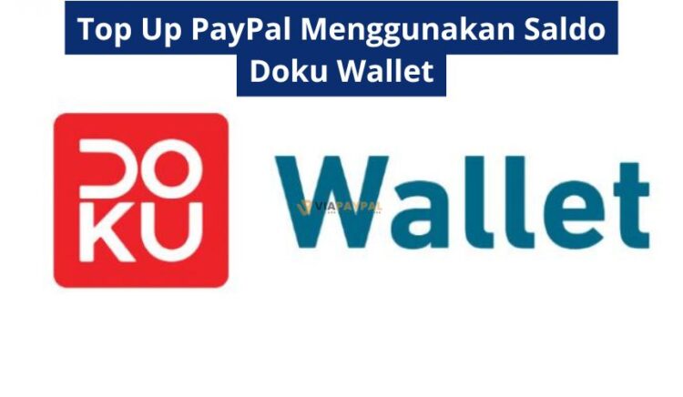 Top Up PayPal Menggunakan Saldo Doku Wallet