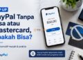 Top Up PayPal Tanpa Visa atau Mastercard