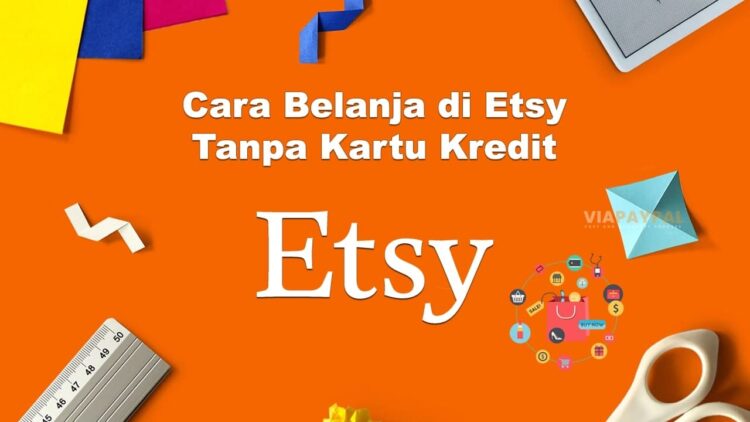 Cara Belanja di Etsy Tanpa Kartu Kredit