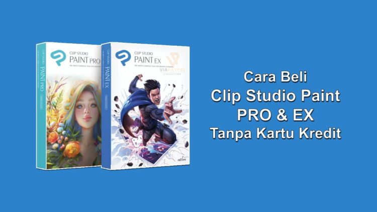 Cara Beli Clip Studio Paint Pro dan EX Tanpa Kartu Kredit