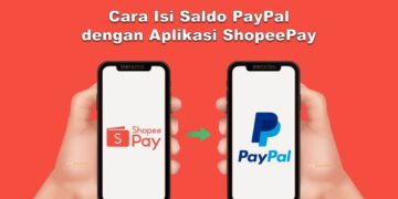 Cara Isi Saldo PayPal dengan ShopeePay