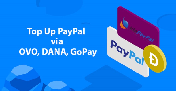 Cara Top Up Saldo PayPal Menggunakan OVO, DANA, GOPAY