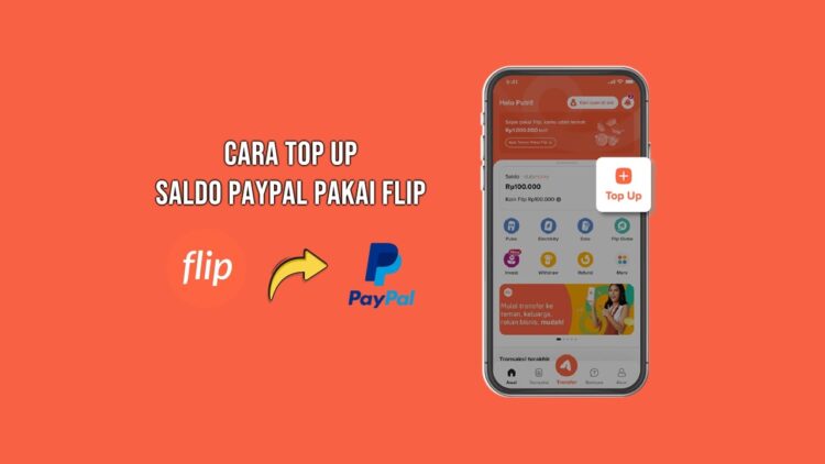 Cara Top Up Saldo PayPal Pakai Flip Dengan Mudah dan Cepat